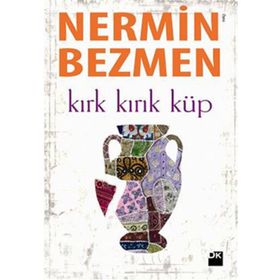 KIRK KIRIK KÜP KIRK HIKAYE - NERMIN BEZMEN
