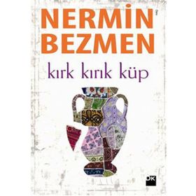 KIRK KIRIK KÜP KIRK HIKAYE - NERMIN BEZMEN