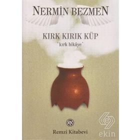 KIRK KIRIK KÜP KIRK HIKAYE - NERMIN BEZMEN