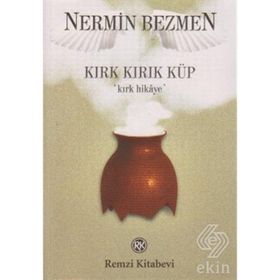KIRK KIRIK KÜP KIRK HIKAYE - NERMIN BEZMEN