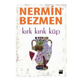KIRK KIRIK KÜP - NERMIN BEZMEN
