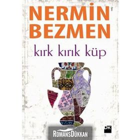 KIRK KIRIK KÜP - NERMIN BEZMEN