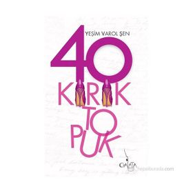 KIRK KIRIK TOPUK - YEŞIM VAROL ŞEN