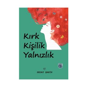 Kırk Kişilik Yalnızlık - Sedat Şahin