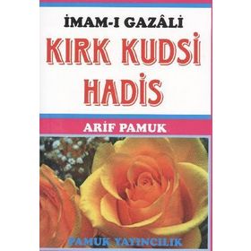 KIRK KUDSI HADIS (KOD: HADIS-003) - İMAM-I GAZALI