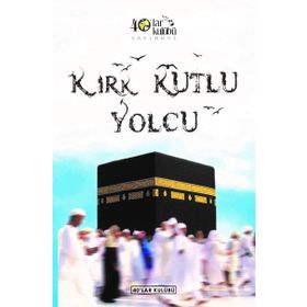 Kırk Kutlu Yolcu - kollektif