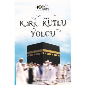 Kırk Kutlu Yolcu - kollektif