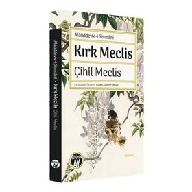 Kırk Meclis Çihil Meclis Alaüddevlei Simnani