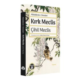 Kırk Meclis Çihil Meclis Alaüddevlei Simnani