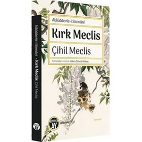 Kırk Meclis Çihil Meclis Alaüddevlei Simnani