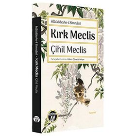 Kırk Meclis Çihil Meclis Alaüddevlei Simnani
