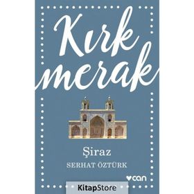 Kırk Merak - Şiraz - Serhat Öztürk