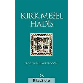 KIRK MESEL HADIS - MEHMET ERDOĞAN