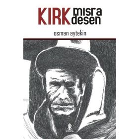 Kırk Mısra Desen - Osman Aytekin