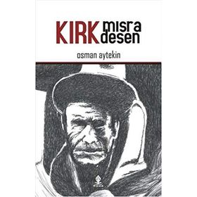 Kırk Mısra Desen - Osman Aytekin