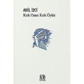 Kırk Ozan Kırk Öykü - Adil İzci