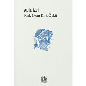 Kırk Ozan Kırk Öykü - Adil İzci