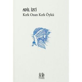 Kırk Ozan Kırk Öykü - Adil İzci