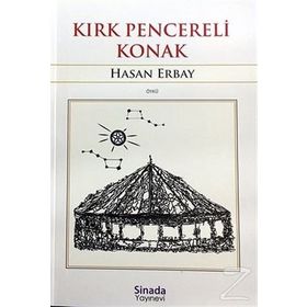 Kırk Pencereli Konak - Hasan Erbay