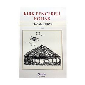 Kırk Pencereli Konak - Hasan Erbay