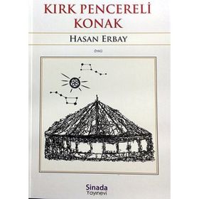 Kırk Pencereli Konak - Hasan Erbay