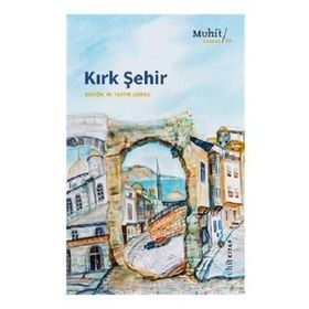 Kırk Şehir - M. Tevfik Göksu