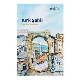 Kırk Şehir - M. Tevfik Göksu