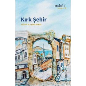 Kırk Şehir - M. Tevfik Göksu