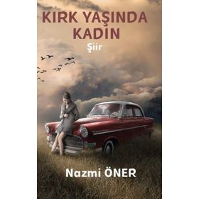 Kırk Yaşında Kadın - Nazmi Öner
