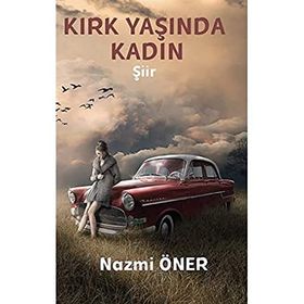 Kırk Yaşında Kadın - Nazmi Öner