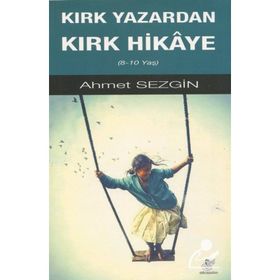 Kırk Yazardan Kırk Hikaye - Ahmet Sezgin