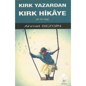 Kırk Yazardan Kırk Hikaye - Ahmet Sezgin