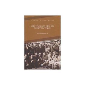 Kırk Yıl Sonra Dün Gibi Nurettin Topçu - Muzaffer Civelek
