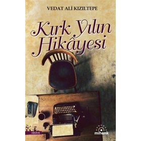 Kırk Yılın Hikayesi - Vedat Ali Kızıltepe