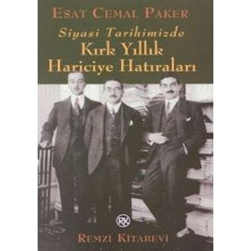 KIRK YILLIK HARICIYE HATIRALAR - ESAT CEMAL PAKER