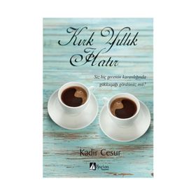 Kırk Yıllık Hatır - Kadir Cesur