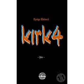 Kırk4 - Eyüp Ekinci