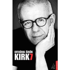 KIRK7 - ERTUĞRUL ÖZKÖK