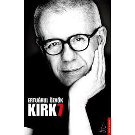 KIRK7 - ERTUĞRUL ÖZKÖK