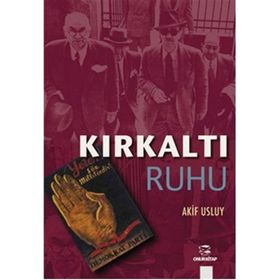 KIRKALTI RUHU - AKIF USLUY