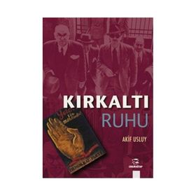 KIRKALTI RUHU - AKIF USLUY