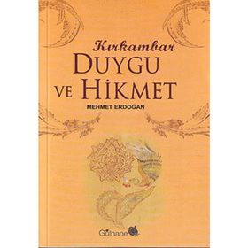 KIRKAMBAR DUYGU VE HIKMET - MEHMET ERDOĞAN