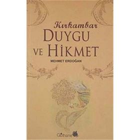 KIRKAMBAR DUYGU VE HIKMET - MEHMET ERDOĞAN