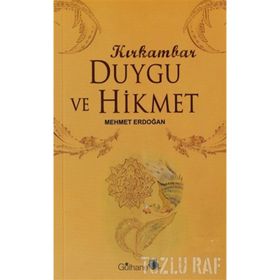 KIRKAMBAR DUYGU VE HIKMET - MEHMET ERDOĞAN