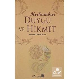 KIRKAMBAR DUYGU VE HIKMET - MEHMET ERDOĞAN