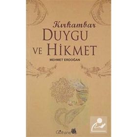 KIRKAMBAR DUYGU VE HIKMET - MEHMET ERDOĞAN