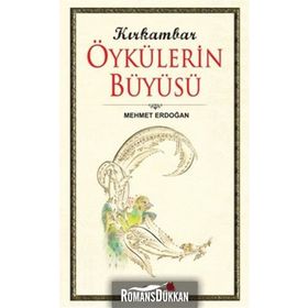 KIRKAMBAR ÖYKÜLERİN BÜYÜSÜ - MEHMET ERDOĞAN