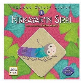 Kırkayak’ın Sırrı - Demek Öyle! Dizisi 7 / Claire Jobert
