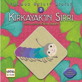 Kırkayak’ın Sırrı - Demek Öyle! Dizisi 7 / Claire Jobert