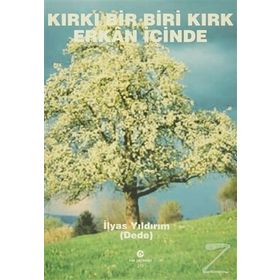KIRKI BIR BIRI KIRK ERKAN İÇINDE - İLYAS YILDIRIM